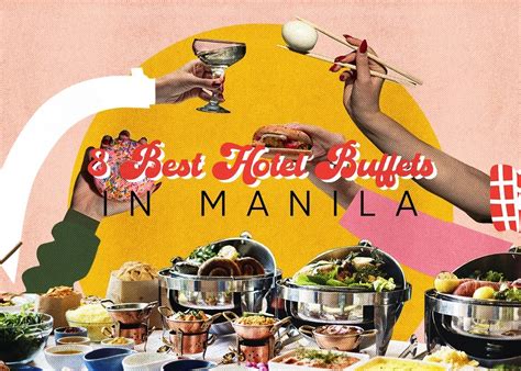 The 8 Best Hotel Buffets in Metro Manila (2023) .